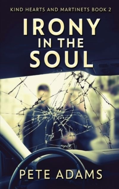 Cover for Pete Adams · Irony In The Soul (Hardcover Book) (2021)