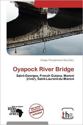 Cover for Indigo Theophanes Dax · Oyapock River Bridge (Book) (2012)