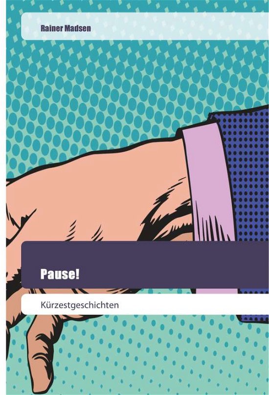 Pause! - Madsen - Bøger -  - 9786202444972 - 
