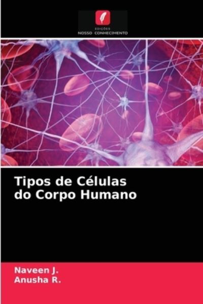 Tipos de Células do Corpo Humano - J. - Other -  - 9786203351972 - February 23, 2021