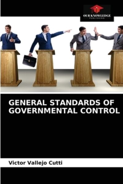 Cover for Victor Vallejo Cutti · General Standards of Governmental Control (Paperback Book) (2021)