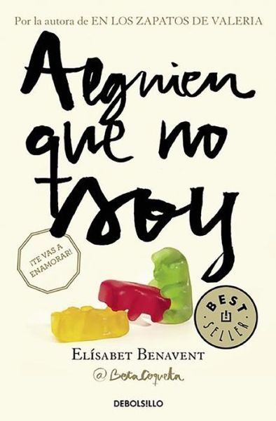 Cover for Elisabet Benavent · Alguien que no soy / Someone I'm Not - My Choice (Paperback Book) (2016)