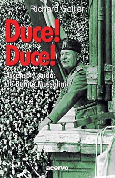 Duce! Duce! - Richard Collier - Books - Editorial Acervo - 9788470023972 - June 2, 2018