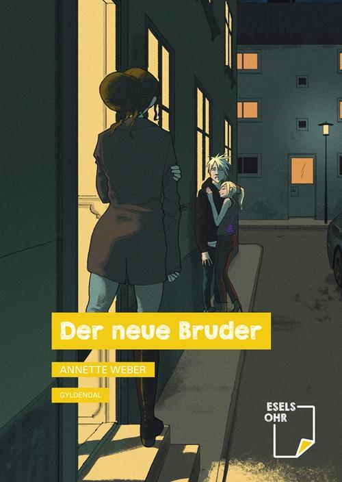 Cover for Annette Weber · Eselsohr: Der neue Bruder (Sewn Spine Book) [1st edition] (2017)