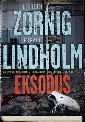 Cover for Lisbeth Zornig Andersen · Zornig og Lindholm: Eksodus (Gebundesens Buch) [1. Ausgabe] (2018)