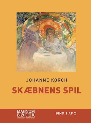 Cover for Johanne Korch · Skæbnens spil (Storskrift) (Inbunden Bok) [3:e utgåva] (2022)