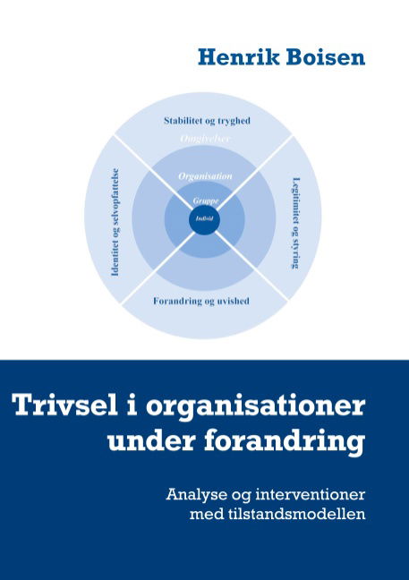 Cover for Henrik Boisen; Henrik Boisen · Trivsel i organisationer under forandring (Paperback Book) [1º edição] (2019)