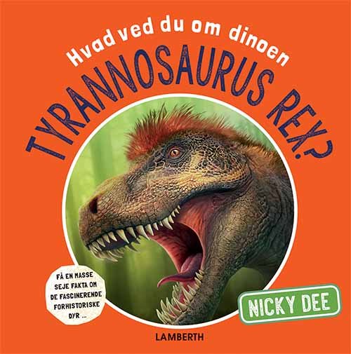 Cover for Nicky Dee · Hvad ved du om dinoen?: Hvad ved du om dinoen tyrannosaurus rex? (Bound Book) [1e uitgave] (2019)