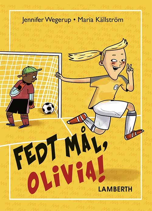 Cover for Jennifer Wegerup · Fedt mål, Olivia! (Bound Book) [1.º edición] (2021)