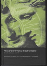 Cover for Nils Arne Pedersen m.fl. (red.) · Kristendommens modstandere (Innbunden bok) [1. utgave] [Indbundet] (2011)