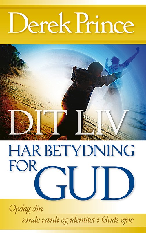 Cover for Derek Prince · Dit liv har betydning for Gud (Paperback Book) [1er édition] (2018)