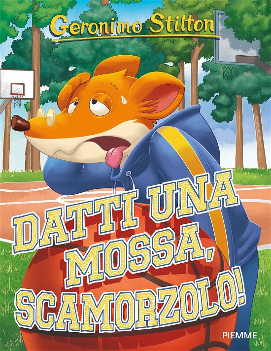 Cover for Geronimo Stilton · Datti Una Mossa, Scamorzolo! Ediz. A Colori (Buch)