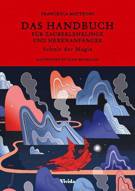 Cover for Francesca Matteoni · Das Handbuch für Zauberlehrlinge und Hexenanfänger (Hardcover Book) (2021)