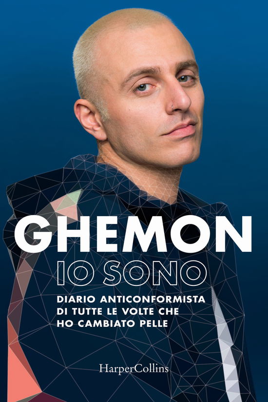 Cover for Ghemon · Io Sono. Diario Anticonformista Di Tutte Le Volte Che Ho Cambiato Pelle (Buch)