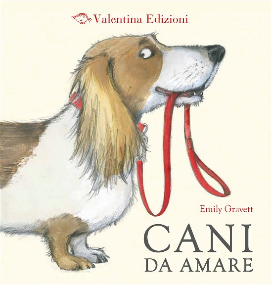 Cover for Emily Gravett · Cani Da Amare. Ediz. A Colori (Book)
