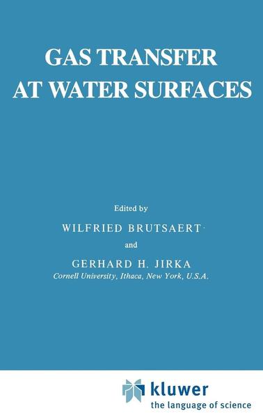 Gas Transfer at Water Surfaces - Water Science and Technology Library - Wilfried Brutsaert - Bücher - Springer - 9789027716972 - 31. Dezember 1983