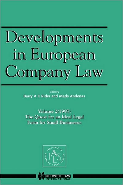 Cover for Barry A.K. Rider · Developments in European Company Law: The Quest for an Ideal Legal Form for Small Businesses (Hardcover Book) (1999)