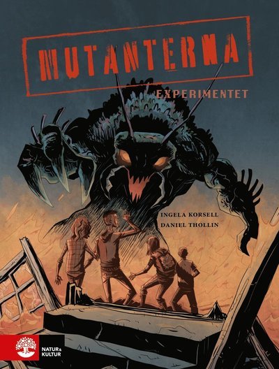 Cover for Ingela Korsell · Experimentet : Mutanterna (1) (Inbunden Bok) (2022)