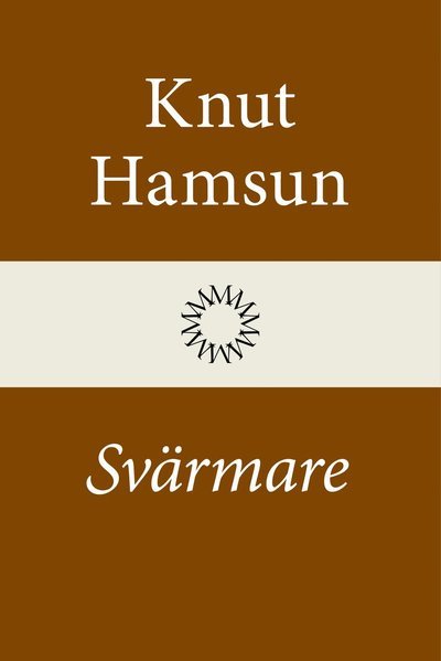 Cover for Knut Hamsun · Svärmare (Inbunden Bok) (2022)