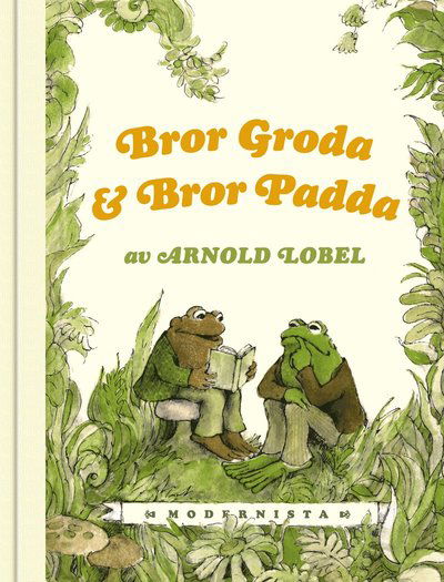 Bror Groda och Bror Padda - Arnold Lobel - Bücher - Modernista - 9789177813972 - 11. Juni 2019