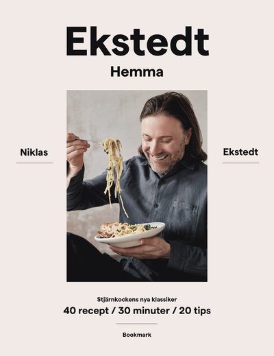 Cover for Niklas Ekstedt · Ekstedt kokbok: Mina nya klassiker på 30 minuter (Bound Book) (2021)