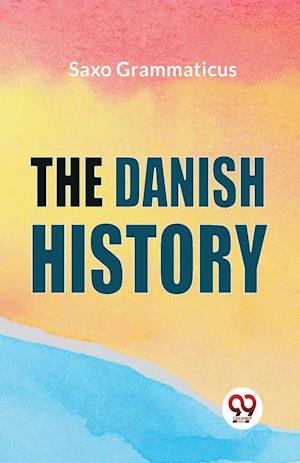 Cover for Saxo Grammaticus · The Danish History (Paperback Book) (2023)