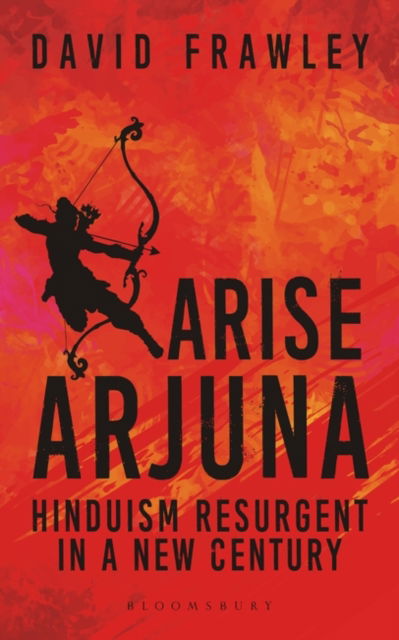 Cover for David Frawley · Arise Arjuna: Hinduism Resurgent in a New Century (Paperback Book) (2018)