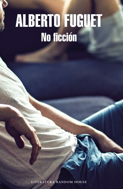 Cover for Alberto Fuguet · No Ficcion / Non-fiction (Pocketbok) (2016)