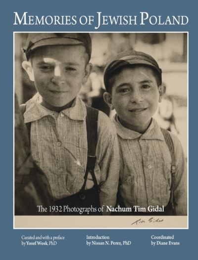 Cover for Yosef Wosk · Memories of Jewish Poland: The 1932 Photographs of Nahum Tim Gidal (Hardcover Book) (2020)