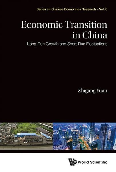 Cover for Zhigang Yuan · Economic Transition In China: Long-run Growth And Short-run Fluctuations - Series on Chinese Economics Research (Hardcover Book) (2014)