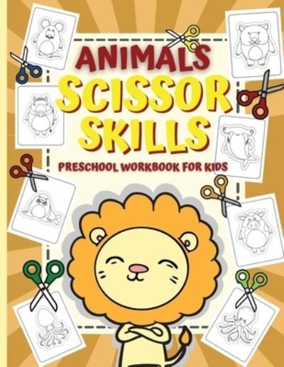 Cover for Bas McSerban · Animal Scissor Skills / Preschool Workbook For Kids (Paperback Book) (2021)
