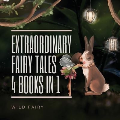 Cover for Wild Fairy · Extraordinary Fairy Tales (Paperback Book) (2021)