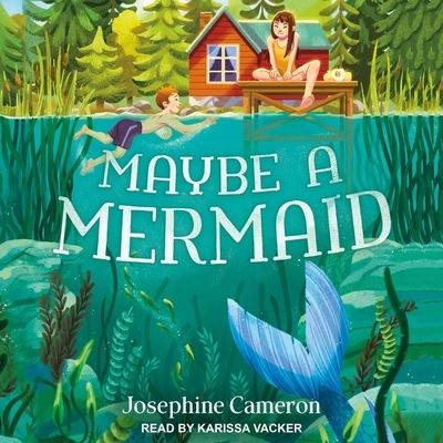 Maybe a Mermaid - Josephine Cameron - Music - Tantor Audio - 9798200209972 - August 25, 2020