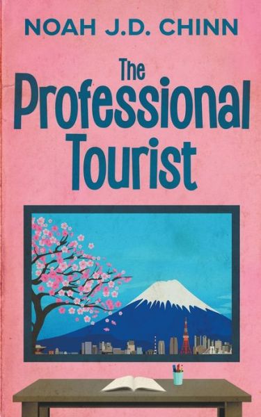 Cover for J D Chinn Noah · The Professional Tourist (Paperback Book) (2021)