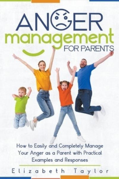 Cover for Elizabeth Taylor · Anger Management For Parents (Paperback Book) (2022)