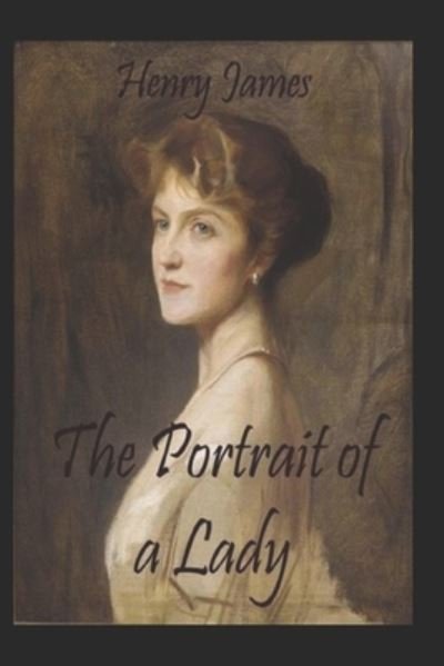 Cover for Henry James · The Portrait of a Lady: Classic Original Edition By Henry James (Annotated) (Paperback Book) (2022)