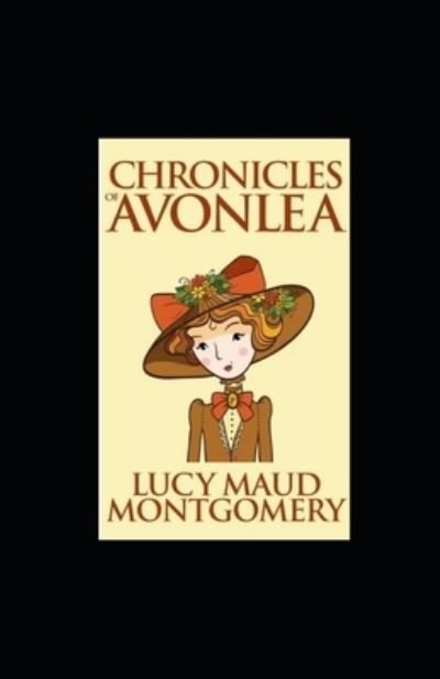 Cover for Lucy Maud Montgomery · Chronicles of Avonlea Annotated (Paperback Book) (2021)