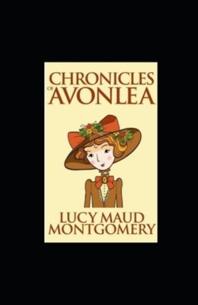 Cover for Lucy Maud Montgomery · Chronicles of Avonlea Annotated (Taschenbuch) (2021)