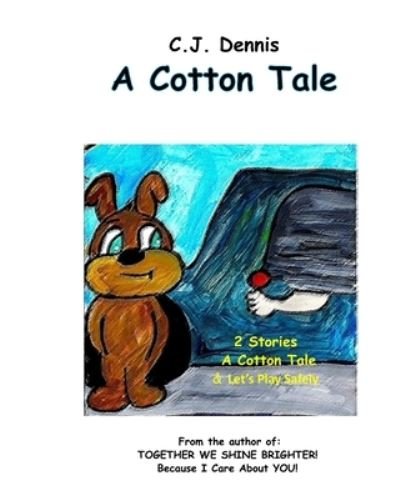 Cover for Cj Dennis · A Cotton Tale: Cindy Lu Books - Made To Shine - Safety - Cindy Lu Books-Made to Shine Story Time-Safety (Pocketbok) (2021)