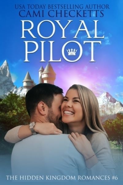 Cover for Cami Checketts · Royal Pilot (Paperback Book) (2021)