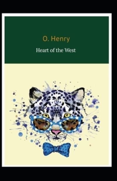 Cover for O Henry · Heart of the West: O. Henry (Westerns, Short Stories, Classics, Literature) [Annotated] (Paperback Book) (2021)