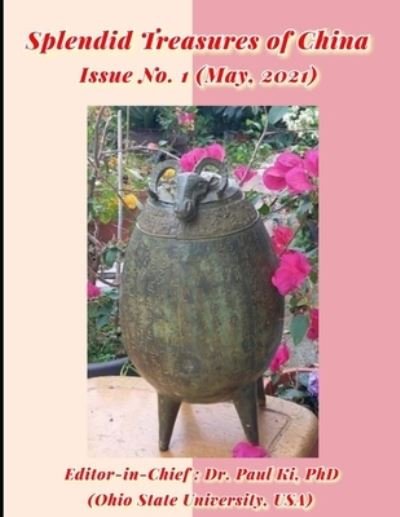 Cover for Ki, Dr Paul, PhD · Splendid Treasures of China: Issue No. 1 (May 2021) (Paperback Book) (2021)