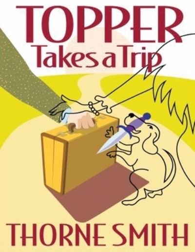 Cover for Thorne Smith · Topper Takes a Trip (Annotated) (Pocketbok) (2021)