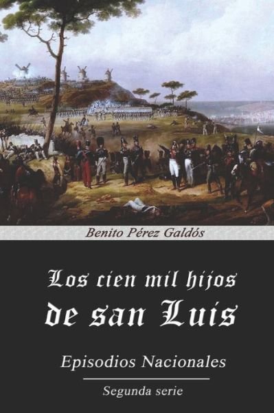 Cover for Benito Perez Galdos · Los cien mil hijos de san Luis (Paperback Book) (2020)