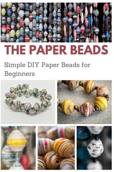 The Paper Beads - Jessie Taylor - Books - Independently Published - 9798570834972 - November 24, 2020