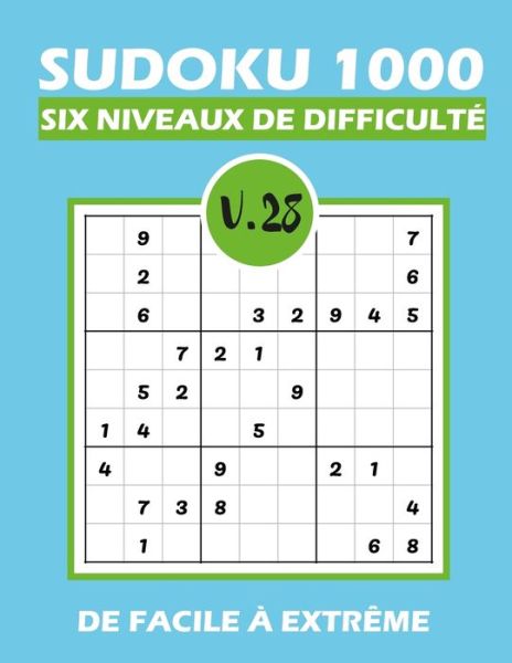 Cover for Tim Tama · SUDOKU 1000 six niveaux de difficulte Vol.28 (Paperback Bog) (2020)