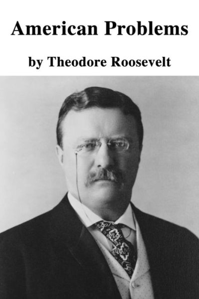 Cover for Theodore Roosevelt · American Problems (Paperback Book) (2021)