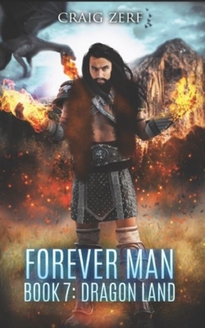 Cover for Craig Zerf · The Forever Man - DRAGON LAND - Book 7: A post apocalyptic, epic, urban fantasy - Forever Man (Paperback Bog) (2020)