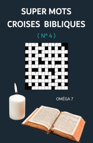 Cover for Oméga 7 Jours · Super Mots Croises Bibliques (Paperback Bog) (2020)