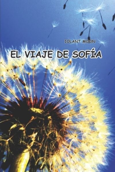 Cover for Iolant Moon · El viaje de Sofia (Pocketbok) (2020)